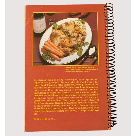 The Spirit of Cooking by Paul Warwick Wine Educator 1985 PB Spiral Cookbook - Picture 2 of 7
